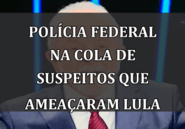 Polícia Federal na cola de suspeitos que ameaçaram Lula