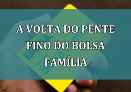 A volta do PENTE FINO do Bolsa Familia