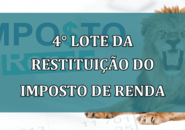 4° lote da Restituicao do Imposto de Renda