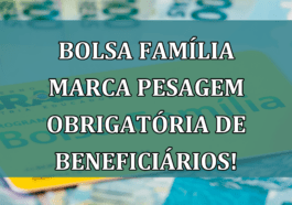 Bolsa Familia marca PESAGEM OBRIGATORIA de beneficiarios!