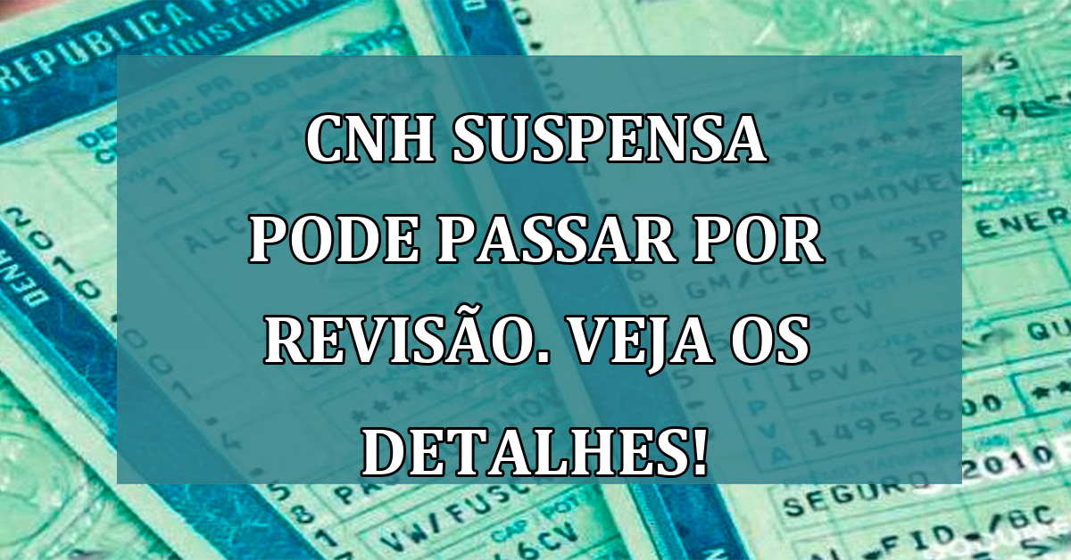 CNH SUSPENSA pode passar por revisao. Veja os detalhes!