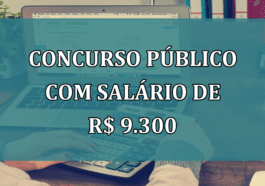 Concurso Publico com salario de R$ 9.300