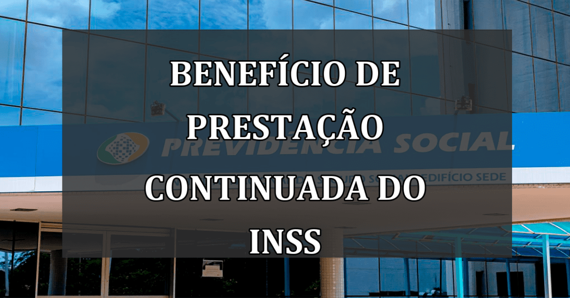 Benefício de Prestação Continuada do INSS