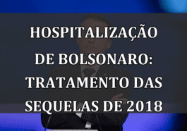 Hospitalização de Bolsonaro: Tratamento das sequelas de 2018