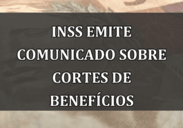 INSS emite comunicado sobre CORTES de beneficios