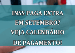 INSS paga EXTRA em setembro? Veja calendario de pagamento!