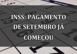 INSS: PAGAMENTO de setembro já comecou