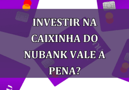 Investir na CAIXINHA do Nubank vale a pena?