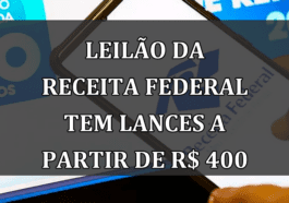 LEILÃO da Receita Federal tem LANCES a partir de R$ 400