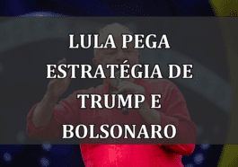 Lula pega estratégia de Trump e Bolsonaro