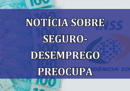 Noticia sobre seguro-desemprego PREOCUPA