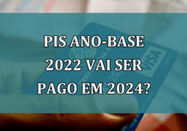 PIS ano-base 2022 vai ser pago em 2024?