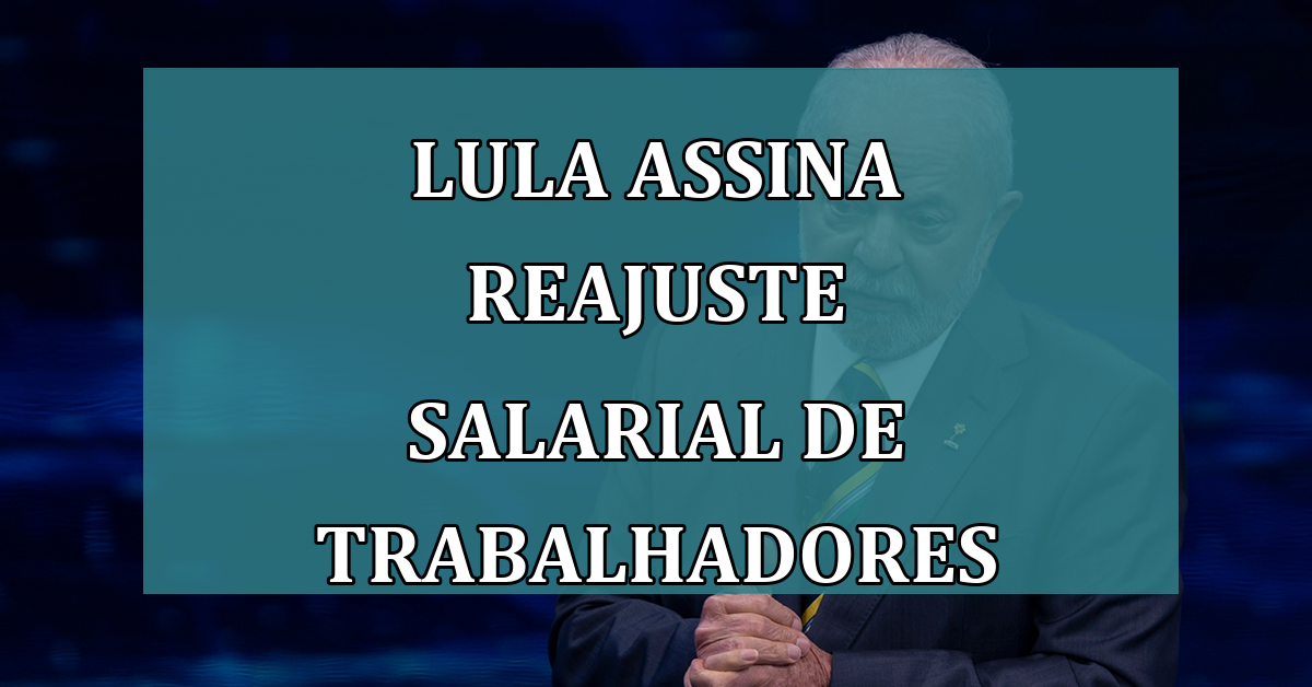 Lula assina REAJUSTE SALARIAL de trabalhadores