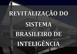 Revitalização do Sistema Brasileiro de Inteligência