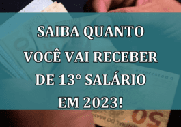 Saiba quanto voce vai RECEBER de 13° salario em 2023!