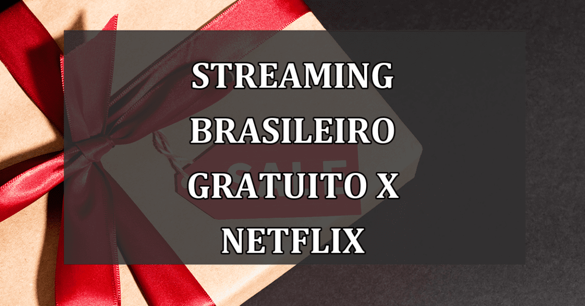 Streaming brasileiro GRATUITO x Netflix