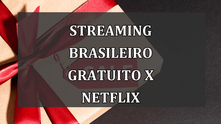 Streaming brasileiro GRATUITO x Netflix