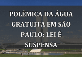 Polêmica da água gratuita em São Paulo: lei é suspensa