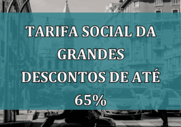 Tarifa Social da GRANDES DESCONTOS de até 65%