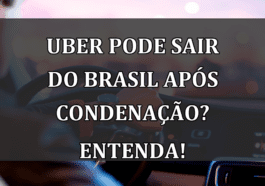 UBER pode sair do Brasil apos CONDENACAO? Entenda!