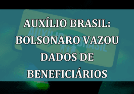 Auxilio Brasil: Bolsonaro VAZOU dados de beneficiarios