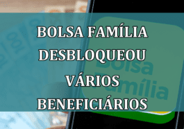 Bolsa Familia DESBLOQUEOU varios beneficiarios