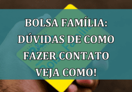 Bolsa Familia: DUVIDAS de como fazer CONTATO Veja como!