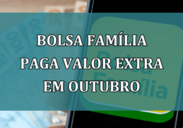 Bolsa Familia paga VALOR EXTRA em outubro