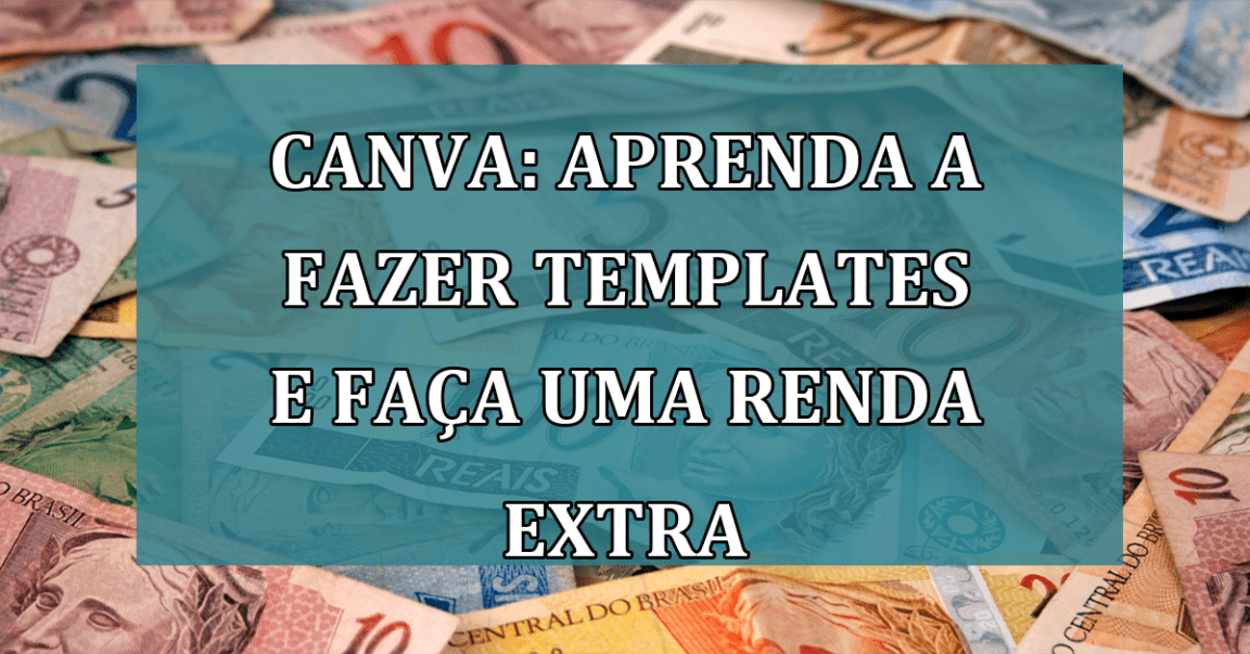 Canva: aprenda a fazer templates e faca uma RENDA EXTRA