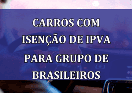 Carros com ISENCAO de IPVA para grupo de brasileiros