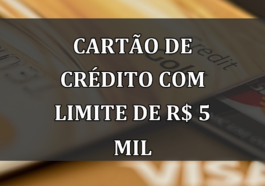 Cartao de Credito com LIMITE de R$ 5 MIL