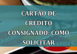 Cartao de Credito Consignado: como solicitar