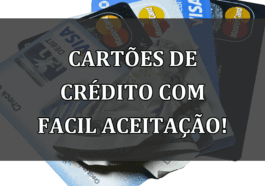 Cartoes de credito com FACIL ACEITACAO!