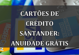 Cartoes de Credito Santander: ANUIDADE GRATIS