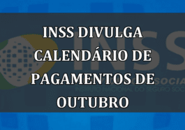 INSS divulga CALENDARIO de pagamentos de outubro