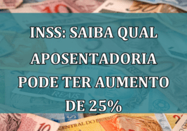 INSS: saiba qual APOSENTADORIA pode ter AUMENTO de 25%