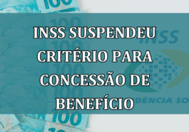 INSS suspendeu CRITERIO para concessao de BENEFICIO