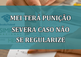 MEI tera PUNICAO SEVERA caso nao se regularize