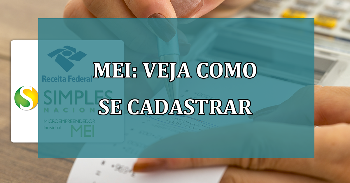 MEI: veja como se CADASTRAR