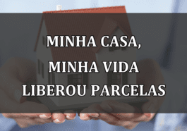 Minha Casa, Minha Vida LIBEROU PARCELAS