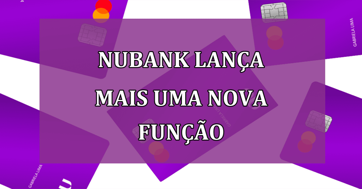 Nubank lanca mais uma NOVA FUNCAO