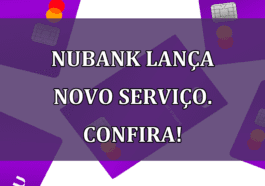 Nubank lanca novo SERVICO. Confira!