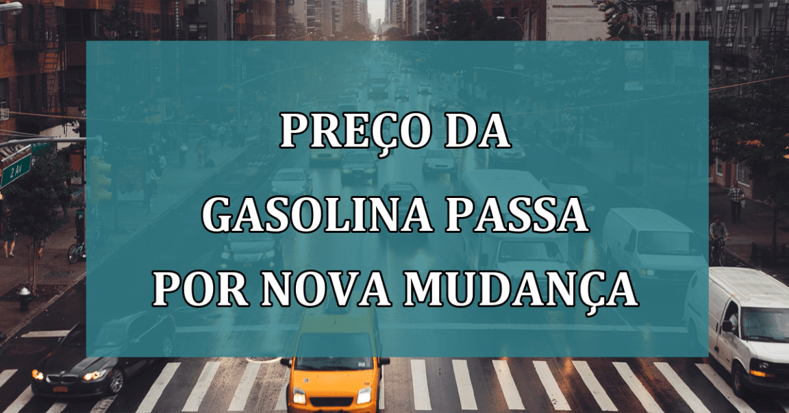 Preco da GASOLINA passa por nova MUDANCA