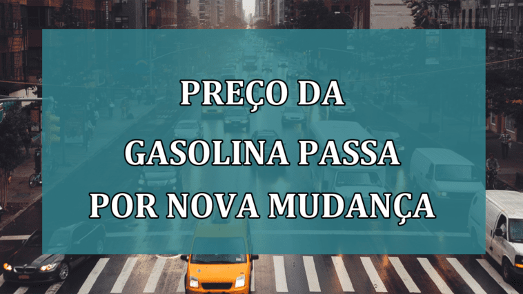 Preco da GASOLINA passa por nova MUDANCA