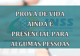 Prova de Vida ainda é PRESENCIAL para algumas pessoas