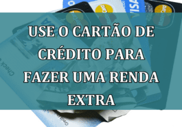 Use o cartao de credito para fazer uma RENDA EXTRA