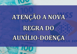 ATENÇÃO a nova REGRA do Auxílio-Doença