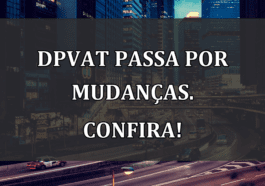 DPVAT passa por mudancas. Confira!