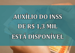 Auxilio do INSS de R$ 1,3 MIL está DISPONIVEL