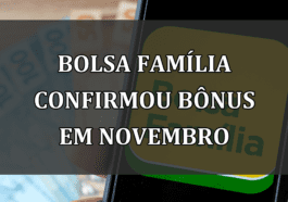 Bolsa Familia CONFIRMOU BONUS em novembro